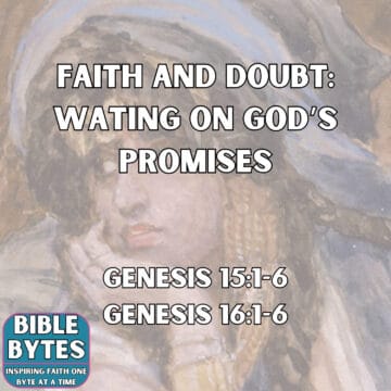 Thumbnail for Faith and Doubt: Waiting on God’s Promises