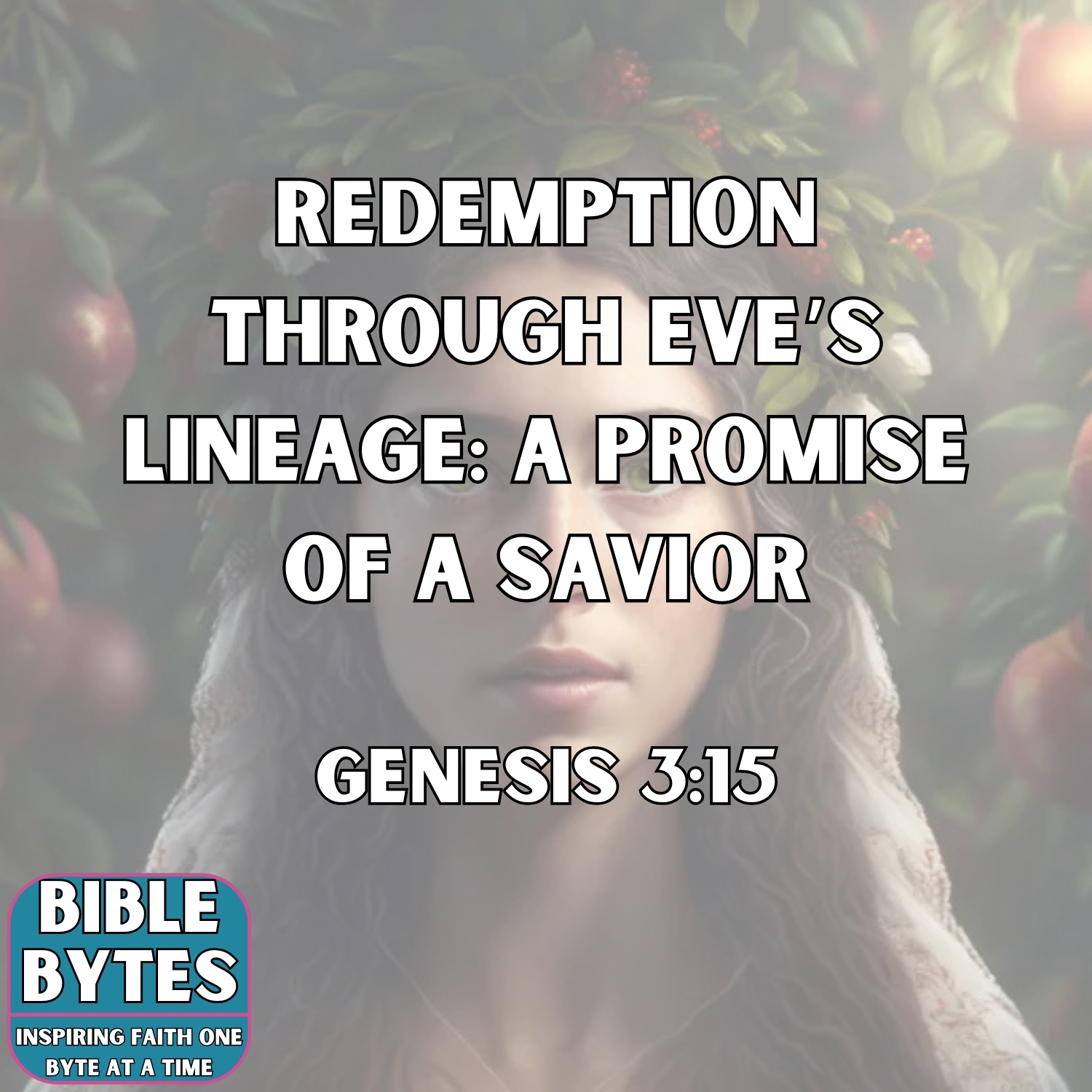Redemption Through Eve’s Lineage: The Promise of a Savior