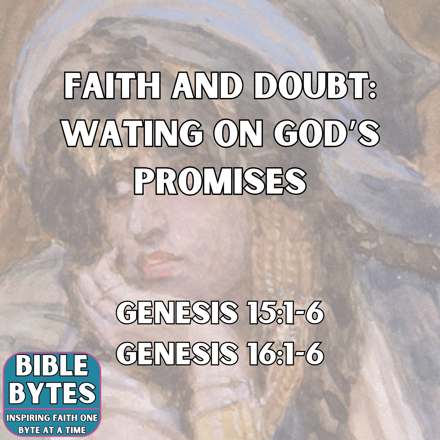 Faith and Doubt: Waiting on God’s Promises