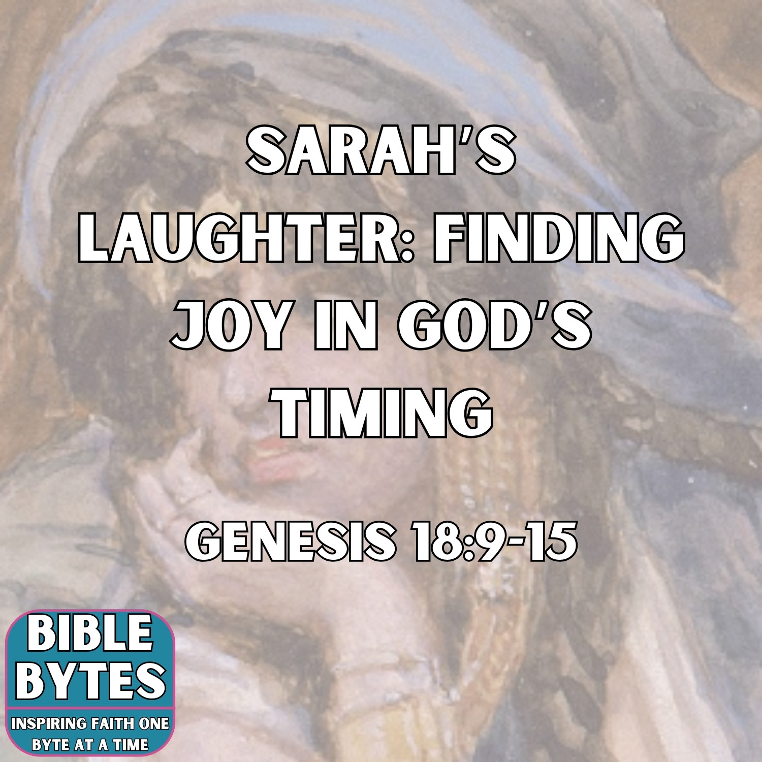 Sarah’s Laughter: Finding Joy in God’s Timing
