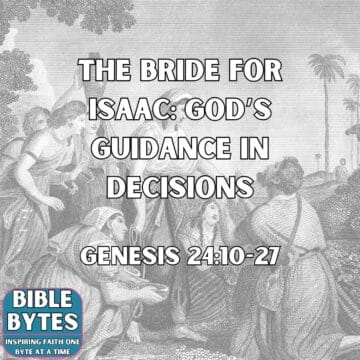 Thumbnail for The Bride for Isaac: God’s Guidance in Decisions
