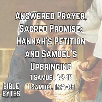 Thumbnail for Answered Prayer, Sacred Promise: Hannah’s Petition and Samuel’s Upbringing