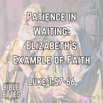Thumbnail for Patience in Waiting: Elizabeth’s Example of Faith