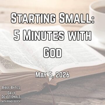 Thumbnail for Starting Small: 5 Minutes with God