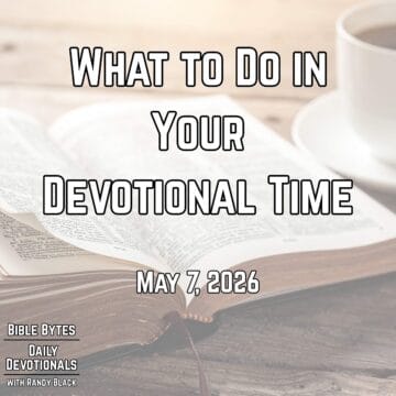 Thumbnail for What to Do in Your Devotional Time
